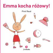 Emma kocha różowy!. Autor: Raud Piret. Dadada.pl Okładka książki Emma kocha różowy!