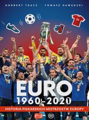 Euro 1960-2020. Autor: Tomasz Gawędzki, Tkacz Norbert. Dadada.pl Okładka książki Euro 1960-2020