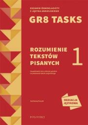 GR8 Tasks 1 Rozumienie tekstów pisanych. Autor: Paszylk Bartłomiej. Dadada.pl Okładka książki GR8 Tasks 1 Rozumienie tekstów pisanych