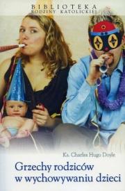 Okładka książki Grzechy rodziców w wychowaniu dzieci