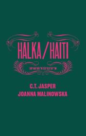 Halka/Haiti. Autor: C. T. Jasper, Joanna Malinowska-Parzydło. Dadada.pl Okładka książki Halka/Haiti