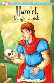 Hamlet, książę duński. Klasyka dla dzieci. William Szekspir. Autor: William Szekspir. Dadada.pl Okładka książki Hamlet, książę duński. Klasyka dla dzieci. William Szekspir