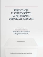 Instytucje i uczestnictwo w procesach.... Autor: red. Marta Michalczuk-Wlizło, Podolak Małgorzata. Dadada.pl Okładka książki Instytucje i uczestnictwo w procesach...