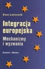 Okładka książki Integracja europejska Mechanizmy i wyzwania