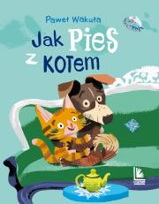 Jak pies z kotem. Autor: Wakuła Paweł. Dadada.pl Okładka książki Jak pies z kotem