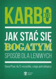 Okładka książki Jak stać się bogatym - sposób dla leniwych