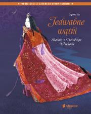 Okładka książki Jedwabne wątki. Baśnie z Dalekiego Wschodu