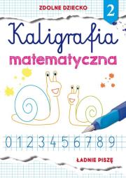 Kaligrafia matematyczna 2. Autor: Guzowska Beata. Dadada.pl Okładka książki Kaligrafia matematyczna 2