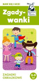 Kapitan Nauka. Zgadywanki. Zagadki obrazkowe. Autor: Monika Sobkowiak, Brzozowska Ewa. Dadada.pl Okładka książki Kapitan Nauka. Zgadywanki. Zagadki obrazkowe