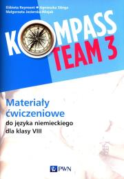 Kompass Team 3 Materiały ćwiczeniowe. Autor: Reymont Elżbieta, Sibiga Agnieszka, Jezierska-Wiejak Małgorzata. Dadada.pl Okładka książki Kompass Team 3 Materiały ćwiczeniowe