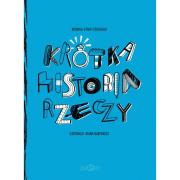 Krótka historia rzeczy. Autor: Monika Utnik-Strugała. Dadada.pl Okładka książki Krótka historia rzeczy
