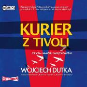 Kurier z Tivoli audiobook. Autor: Dutka Wojciech. Dadada.pl Okładka książki Kurier z Tivoli audiobook