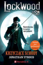 Okładka książki Lockwood i spółka T.1 Krzyczące schody