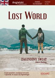 Lost World. Zaginiony świat. Angielski. Powieść dla młodzieży z ćwiczeniami. Autor: Kevin Hadley. Dadada.pl Okładka książki Lost World. Zaginiony świat. Angielski. Powieść dla młodzieży z ćwiczeniami