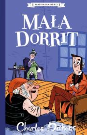 Mała Dorrit. Klasyka dla dzieci. Charles Dickens. Autor: Charles Dickens. Dadada.pl Okładka książki Mała Dorrit. Klasyka dla dzieci. Charles Dickens