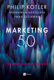 Marketing 5.0. Technologie Next Tech. Autor: Philip Kotler, Hermawan Kartajaya, Iwan Setiawan. Dadada.pl Okładka książki Marketing 5.0. Technologie Next Tech
