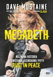MEGADETH. Nieznana historia... Autor: Mustaine Dave, Joel Selvin, Jakub Michalski. Dadada.pl Okładka książki MEGADETH. Nieznana historia..