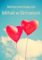 Okładka książki Miłość w Ustroniach