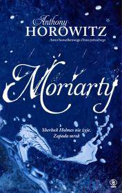 Moriarty TW - uszkodzone. Autor: Anthony Horowitz. Dadada.pl Okładka książki Moriarty TW - uszkodzone
