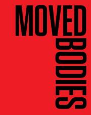 Moved Bodies. Choreographies of Modernity. Autor:   Praca zbiorowa. Dadada.pl Okładka książki Moved Bodies. Choreographies of Modernity