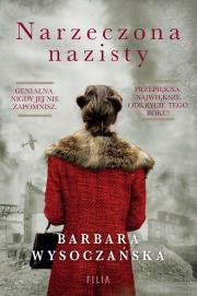 Narzeczona nazisty. Autor: Wysoczańska Barbara. Dadada.pl Okładka książki Narzeczona nazisty