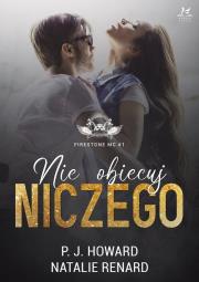 Nie obiecuj niczego. Autor: Howard P.J., Renard Natalie. Dadada.pl Okładka książki Nie obiecuj niczego