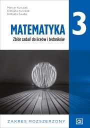 Nowe matematyka zbiór zadań dla klasy 3 liceum i technikum zakres rozszerzony MAZR3. Autor: Kurczab Marcin, Kurczab Elżbieta, Świda Elżbieta. Dadada.pl Okładka książki Nowe matematyka zbiór zadań dla klasy 3 liceum i technikum zakres rozszerzony MAZR3