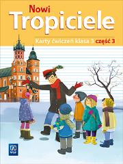 Okładka książki NOWI TROPICIELE KARTY ĆWICZEŃ KLASA 3 CZĘŚĆ 3 EDUKACJA WCZESNOSZKOLNA  1687B4