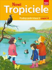 Okładka książki NOWI TROPICIELE PODRĘCZNIK KLASA 3 CZĘŚĆ 4 EDUKACJA WCZESNOSZKOLNA  1687B0