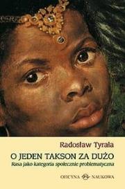 Okładka książki O jeden takson za dużo. Rasa jako kategoria...