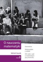Okładka książki O nauczaniu matematyki T.8 GWO