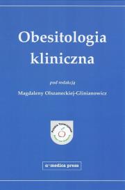 Obesitologia kliniczna. Autor: Olszanecka-Glinianowicz Magdalena. Dadada.pl Okładka książki Obesitologia kliniczna