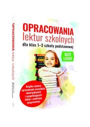 Opracowania lektur szkolnych dla klas SP 1-3. Autor: Nożyńska-Demianiuk Agnieszka. Dadada.pl Okładka książki Opracowania lektur szkolnych dla klas SP 1-3