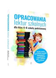 Okładka książki Opracowania lektur szkolnych dla klas SP 4-6
