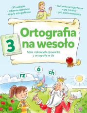 Okładka książki Ortografia na wesoło. Klasa 3