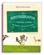 Okładka książki Ortografia – twardy orzech, ale każdy zgryźć go może!