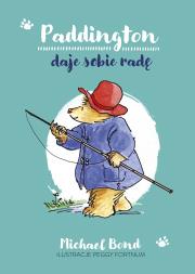 Paddington daje sobie radę. Autor: Bond Michael. Dadada.pl Okładka książki Paddington daje sobie radę
