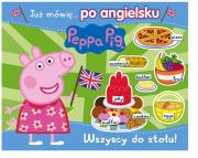 Okładka książki Peppa Pig. Angielski z Peppą. Wszyscy do stołu