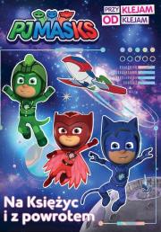 PJ Masks. Przyklejam Odklejam. Na Księżyc.... Autor: Opracowanie zbiorowe. Dadada.pl Okładka książki PJ Masks. Przyklejam Odklejam. Na Księżyc...