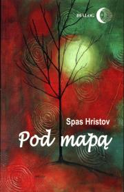 Pod mapą. Autor: Hristov Spas. Dadada.pl Okładka książki Pod mapą