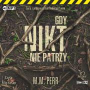 Podkomisarz Robert Lew T.2 Gdy nikt... audiobook. Autor: M.M. Perr. Dadada.pl Okładka książki Podkomisarz Robert Lew T.2 Gdy nikt... audiobook