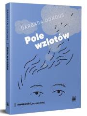 Pole wzlotów. Autor: Odnous Barbara. Dadada.pl Okładka książki Pole wzlotów