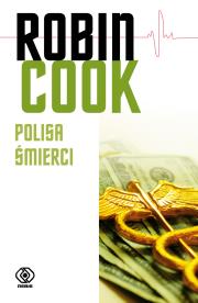 Polisa śmierci. Autor: Robin Cook. Dadada.pl Okładka książki Polisa śmierci