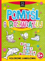 Okładka książki Pomyśl i rozwiązuj. Kolorowe łamigłówki