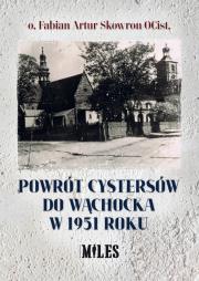 Okładka książki Powrót Cystersów do Wąchocka w 1951 roku