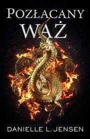 Pozłacany wąż. Mroczne Wybrzeża. Tom 3. Autor: Danielle L. Jensen. Dadada.pl Okładka książki Pozłacany wąż. Mroczne Wybrzeża. Tom 3