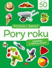 Poznaj świat. Zabawa z naklejkami. Pory roku. Autor: Opracowanie zbiorowe. Dadada.pl Okładka książki Poznaj świat. Zabawa z naklejkami. Pory roku