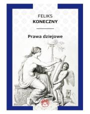 Prawa dziejowe / Prohibita. Autor: Koneczny Feliks. Dadada.pl Okładka książki Prawa dziejowe / Prohibita