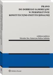 Prawo do dobrego samorządu w perspektywie konstytucyjno-instytucjonalnej. Autor: Opracowanie zbiorowe. Dadada.pl Okładka książki Prawo do dobrego samorządu w perspektywie konstytucyjno-instytucjonalnej