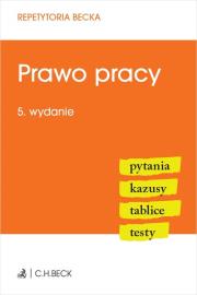 Prawo pracy. Pytania. Kazusy. Tablice. Testy. Autor: Opracowanie zbiorowe. Dadada.pl Okładka książki Prawo pracy. Pytania. Kazusy. Tablice. Testy